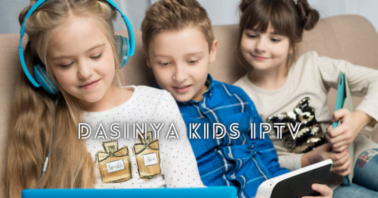 DASINYA Kids IPTV: A New Era in Children’s Entertainment