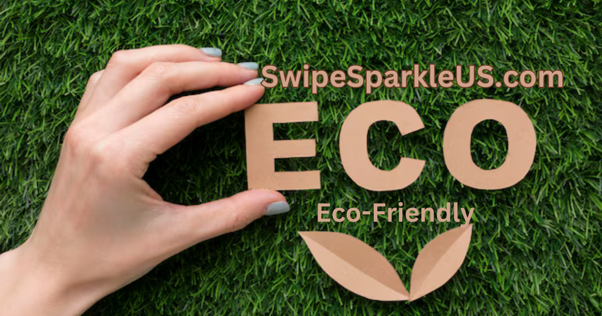 SwipeSparkleUS.com Eco-Friendly